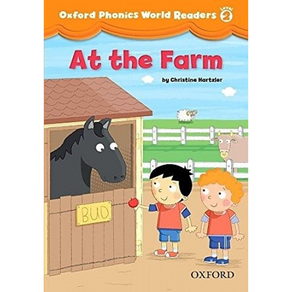 Oxford Phonics World Readers 2 At the Farm 